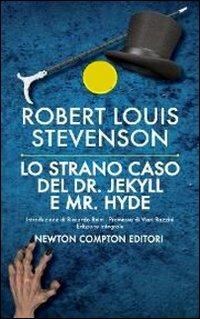 Lo strano caso del Dr. Jekyll e Mr. Hyde. Ediz. integrale - Robert Louis Stevenson - Libro Newton Compton Editori 2013, Live | Libraccio.it