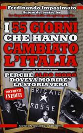 I 55 giorni che hanno cambiato l'Italia. Perché Aldo Moro doveva morire? La storia vera