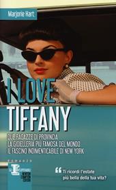 I love Tiffany