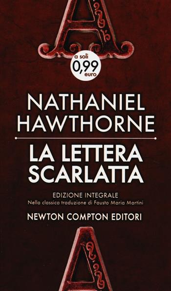 La lettera scarlatta. Ediz. integrale - Nathaniel Hawthorne - Libro Newton Compton Editori 2013, Live | Libraccio.it