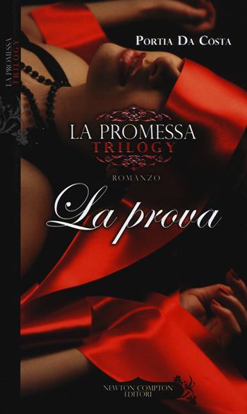 La prova. La promessa - Portia Da Costa - Libro Newton Compton Editori 2014, Anagramma | Libraccio.it