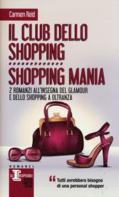 Il club dello shopping-Shopping mania. Ediz. illustrata