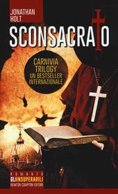 Sconsacrato. Carnivia trilogy