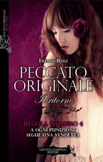 Il ritorno. Peccato originale - Tiffany Reisz - Libro Newton Compton Editori 2014, Nuova narrativa Newton | Libraccio.it