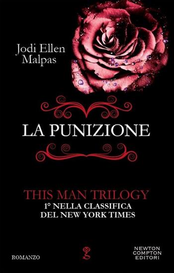 La punizione. This man trilogy. Vol. 2 - Jodi Ellen Malpas - Libro Newton Compton Editori 2014, Anagramma | Libraccio.it