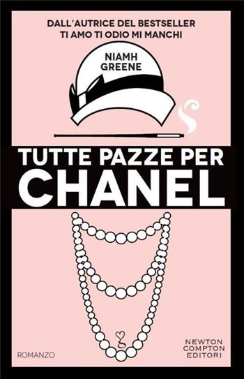 Tutte pazze per Chanel - Niamh Greene - Libro Newton Compton Editori 2014, Anagramma | Libraccio.it