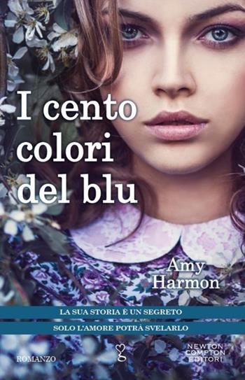 I cento colori del blu - Amy Harmon - Libro Newton Compton Editori 2014, Anagramma | Libraccio.it