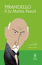 Il fu Mattia Pascal. Ediz. integrale - Luigi Pirandello - Libro Newton Compton Editori 2014, I MiniMammut | Libraccio.it