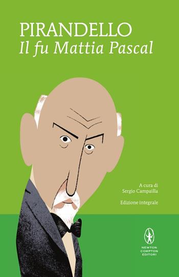Il fu Mattia Pascal. Ediz. integrale - Luigi Pirandello - Libro Newton Compton Editori 2014, I MiniMammut | Libraccio.it