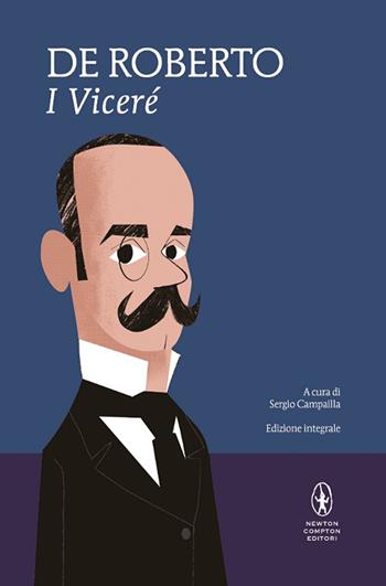 I Viceré. Ediz. integrale - Federico De Roberto - Libro Newton Compton Editori 2014, I MiniMammut | Libraccio.it