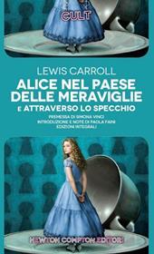 Alice nel paese delle meraviglie-Attraverso lo specchio. Ediz. integrale