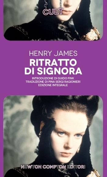 Ritratto di signora. Ediz. integrale - Henry James - Libro Newton Compton Editori 2014, Cult | Libraccio.it