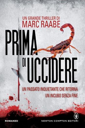 Prima di uccidere - Marc Raabe - Libro Newton Compton Editori 2014, Nuova narrativa Newton | Libraccio.it