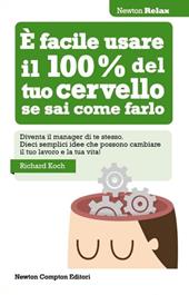 È facile usare il 100% del tuo cervello se sai come farlo