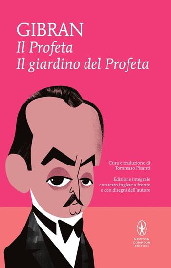 Il profeta-Il giardino del profeta. Con disegni dell'autore. Testo inglese a fronte. Ediz. integrale - Kahlil Gibran - Libro Newton Compton Editori 2014, I MiniMammut | Libraccio.it