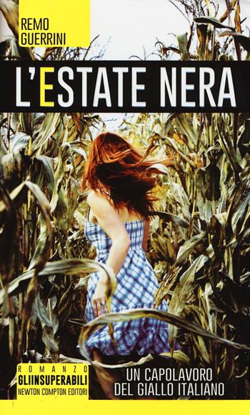 L' estate nera - Remo Guerrini - Libro Newton Compton Editori 2014, Gli insuperabili | Libraccio.it