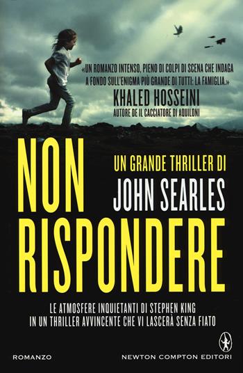 Non rispondere - John Searles - Libro Newton Compton Editori 2014, Nuova narrativa Newton | Libraccio.it