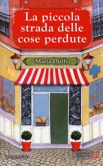 La piccola strada delle cose perdute - Maria Duffy - Libro Newton Compton Editori 2014, 3.0 | Libraccio.it