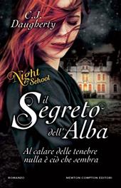 Il segreto dell'alba. Night school