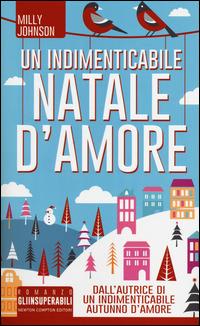 Un indimenticabile Natale d'amore - Milly Johnson - Libro Newton Compton Editori 2014, Gli insuperabili | Libraccio.it