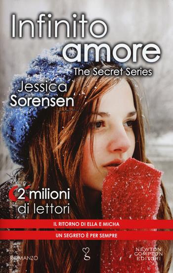 Infinito amore. The Secret Series - Jessica Sorensen - Libro Newton Compton Editori 2015, Anagramma | Libraccio.it