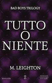 Tutto o niente. Bad boys trilogy