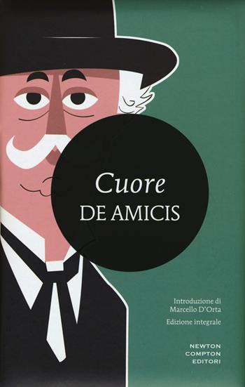 Cuore. Ediz. integrale - Edmondo De Amicis - Libro Newton Compton Editori 2015, I MiniMammut | Libraccio.it