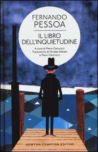 Il libro dell'inquietudine - Fernando Pessoa - Libro Newton Compton Editori 2015, Classici moderni Newton | Libraccio.it