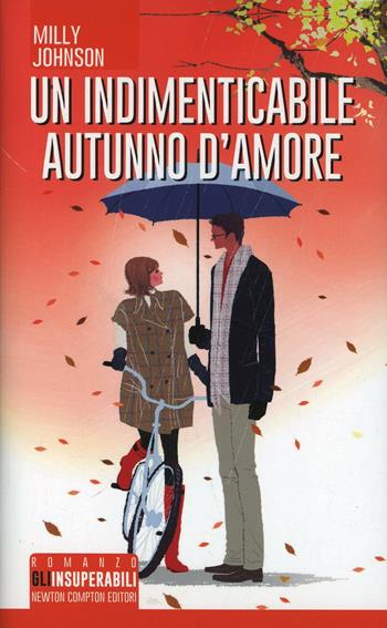 Un indimenticabile autunno d'amore - Milly Johnson - Libro Newton Compton Editori 2014, Gli insuperabili | Libraccio.it