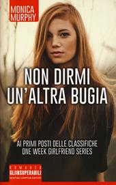 Non dirmi un'altra bugia. One week girlfriend series