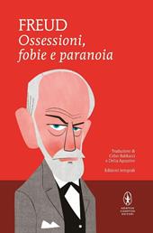 Ossessioni, fobie e paranoia. Ediz. integrale