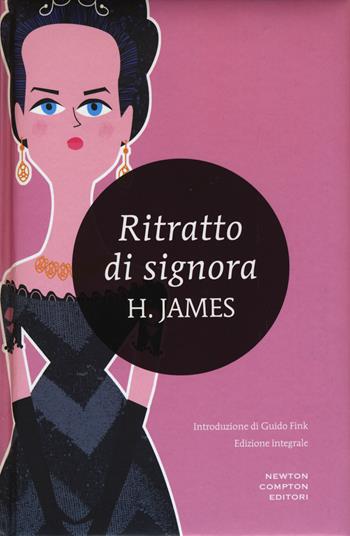 Ritratto di signora. Ediz. integrale - Henry James - Libro Newton Compton Editori 2015, I MiniMammut | Libraccio.it