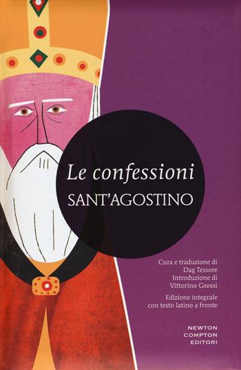 Le confessioni. Testo latino a fronte. Ediz. integrale - Agostino (sant') - Libro Newton Compton Editori 2015, I MiniMammut | Libraccio.it
