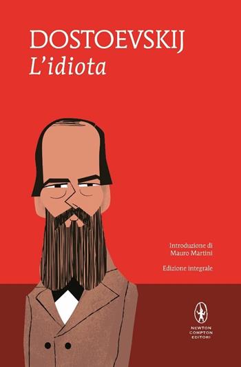 L'idiota. Ediz. integrale - Fëdor Dostoevskij - Libro Newton Compton Editori 2015, I MiniMammut | Libraccio.it