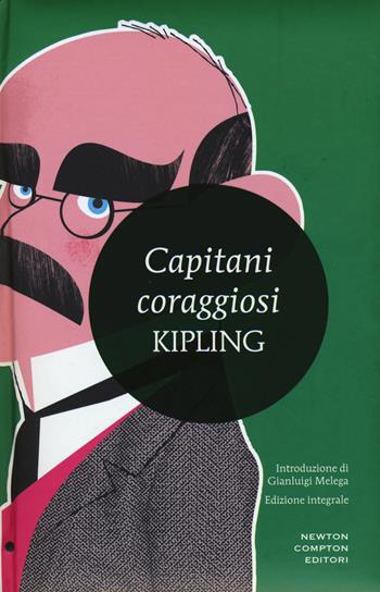 Capitani coraggiosi. Ediz. integrale - Rudyard Kipling - Libro Newton Compton Editori 2015, I MiniMammut | Libraccio.it