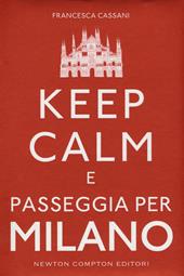 Keep calm e passeggia per Milano