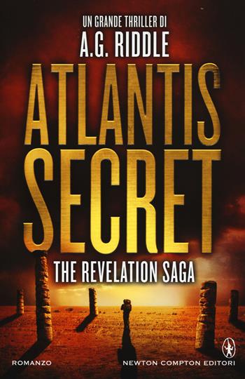 Atlantis Secret. The revelation saga - A. G. Riddle - Libro Newton Compton Editori 2015, Nuova narrativa Newton | Libraccio.it