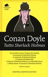 Tutto Sherlock Holmes. Ediz. integrale