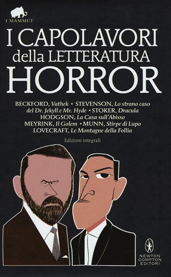 I capolavori della letteratura horror  - Libro Newton Compton Editori 2015, Grandi tascabili economici. I mammut | Libraccio.it