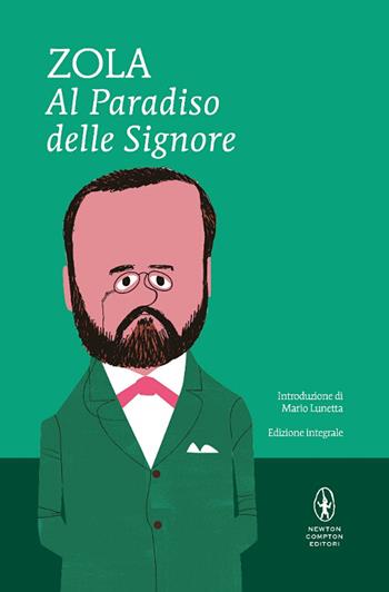 Al paradiso delle signore. Ediz. integrale - Émile Zola - Libro Newton Compton Editori 2015, I MiniMammut | Libraccio.it