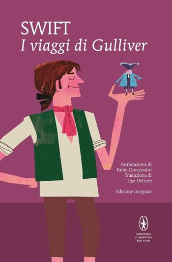 I viaggi di Gulliver. Ediz. integrale - Jonathan Swift - Libro Newton Compton Editori 2015, I MiniMammut | Libraccio.it