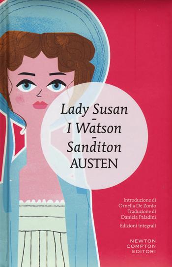 Lady Susan-I Watson-Sanditon. Ediz. integrale - Jane Austen - Libro Newton Compton Editori 2015, I MiniMammut | Libraccio.it