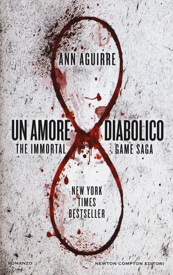 Un amore diabolico. The immortal game saga - Ann Aguirre - Libro Newton Compton Editori 2015, Vertigo | Libraccio.it