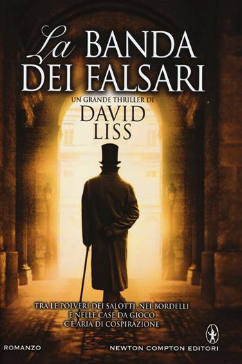 La banda dei falsari - David Liss - Libro Newton Compton Editori 2015, Nuova narrativa Newton | Libraccio.it