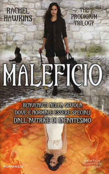 Maleficio. The Prodigium trilogy - Rachel Hawkins - Libro Newton Compton Editori 2015, Vertigo | Libraccio.it