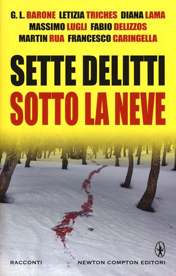Sette delitti sotto la neve  - Libro Newton Compton Editori 2015, Nuova narrativa Newton | Libraccio.it