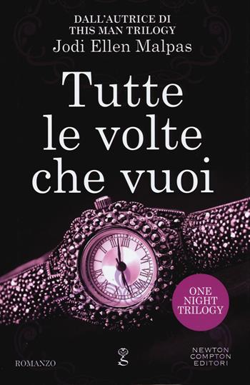 Tutte le volte che vuoi. One night trilogy - Jodi Ellen Malpas - Libro Newton Compton Editori 2015, Anagramma | Libraccio.it