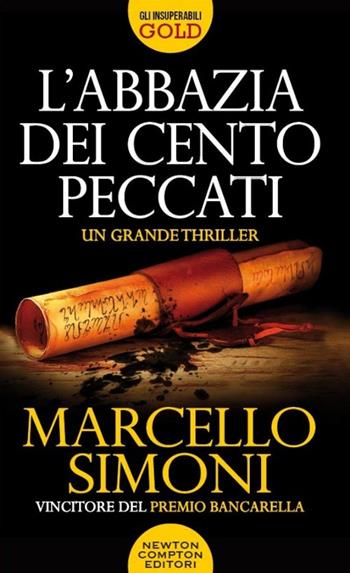 L' abbazia dei cento peccati. Codice Millenarius saga - Marcello Simoni - Libro Newton Compton Editori 2015, Gli insuperabili Gold | Libraccio.it