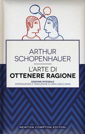 L' arte di ottenere ragione. Ediz. integrale