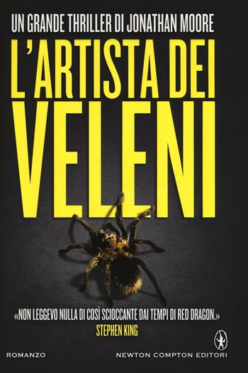 L' artista dei veleni - Jonathan Moore - Libro Newton Compton Editori 2016, Nuova narrativa Newton | Libraccio.it